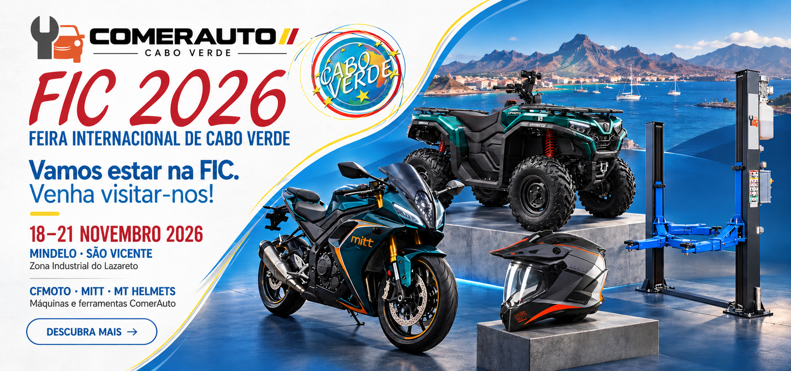 ComerAuto na FIC 2026. Venha visitar-nos de 18 a 21 de novembro de 2026 em Mindelo, São Vicente, Zona Industrial do Lazareto.